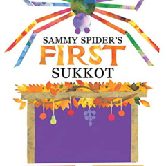 READ KINDLE 📋 Sammy Spider's First Sukkot by  Sylvia A. Rouss &  Katherine Janus Kah