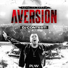 Aversion - Dare To Dream DJ CONTEST | PL4Y