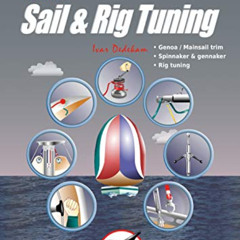 free KINDLE 📔 Illustrated Sail & Rig Tuning: Genoa & mainsail trim, spinnaker & genn