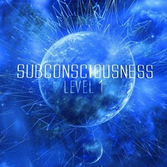 Subconsciousness - Level 1