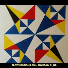 Slow Sessions 001 Mixed By C_hB (ZA)