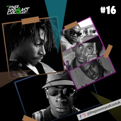 The Power Podcast Uk #16 Dancehall | Reggae