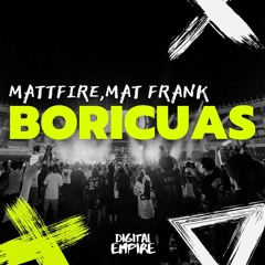 Mattfire & Mat Frank - Boricuas [OUT NOW]