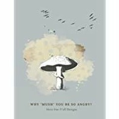 [Download PDF]> Composition Book: Funny Mushroom Cover (Gray) ? Wide Ruled Lined Paper ? 7.44 in x 9