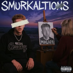 MIKLO2S - Smurkaltions
