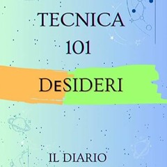 ⚡️ DOWNLOAD PDF Tecnica 101 Desideri il Diario Full Online