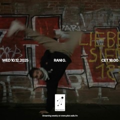 Rani G. @Pilot Radio - 10 December 2025