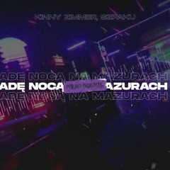 Kinny Zimmer, Szpaku - Jadę nocą na Mazurach 2 (Majki Bootleg)