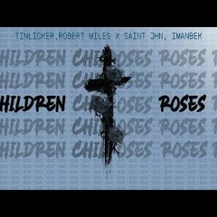 Children X Roses (Anthony Francis Edit)
