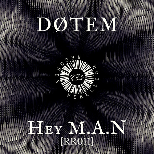 DØTEM - HEY M.A.N (FREE DL)