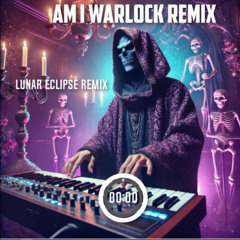 Lunar Eclipse Mix - Am I a Warlock