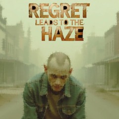 Regret Leads to the Haze