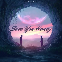 Save You Honey (Extended Mix)(FREE DOWNLOAD)