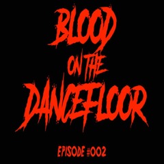 Blood on the Dance Floor #002