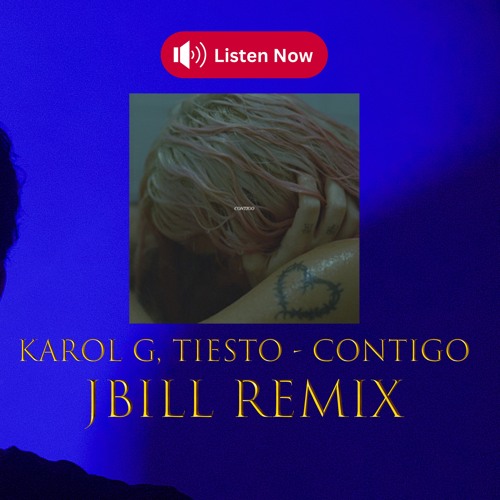 KAROL G, Tiësto - CONTIGO | Techno | (Jbill Remix) | FREE DOWNLOAD |