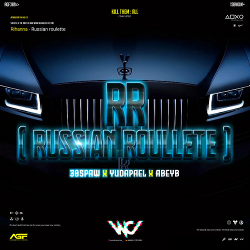 WC - RR(Rusian Roullet) 305PAWxYudaPael#AbibKribo