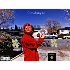 Money Fiends FreeStyle (prod. Haezzy)(IG: @GuttababyLo