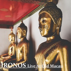 Chronos - Live @ Old Macau