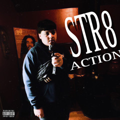 STR8 ACTION!