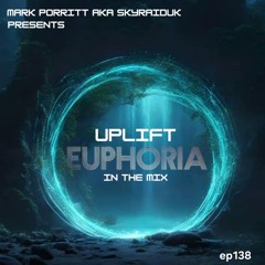 UPLIFT EUPHORIA EP 138