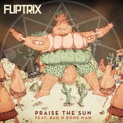 Praise the Sun (feat. Rag N  Bone Man)