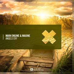 Main Engine & Maxine - Angels Cry
