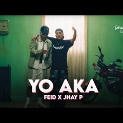 YO AKA - Feid, Jhay P - [Extended Prod. Mairon Flórez] FREE BUY
