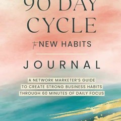 free KINDLE ✔️ 90 Day Cycle to New Habits Journal: 60 Minutes of Daily Focus to Trans
