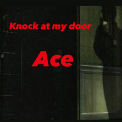 Knock at my door