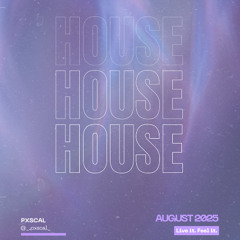 House Freestyle August 2025