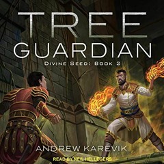 [View] [KINDLE PDF EBOOK EPUB] Tree Guardian: Divine Seed Series, Book 2 by  Andrew Karevik,Neil Hel