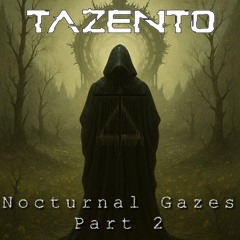 Nocturnal Gazes - Part 2