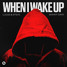 When I Wake Up - Lucas & Steve X Skinny Days (Dan Delro remix)