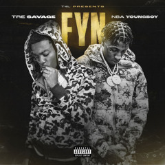 Tre Savage & NBA YoungBoy - FYN