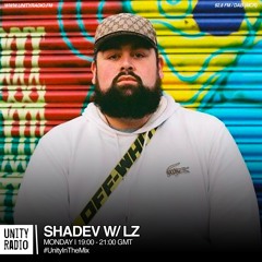 SHADEV w/ LZ | #UnityInTheMix | 2023 02 20