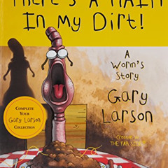 FREE PDF 📁 There's a Hair in My Dirt! A Worm's Story by  Gary Larson EPUB KINDLE PDF