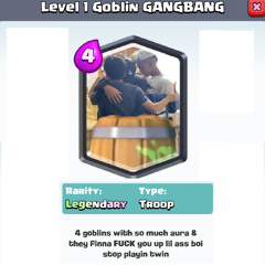 Goblin Gang Bang