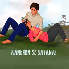 Dikshant - Aankhon Se Batana *Slowed + Reverbed*