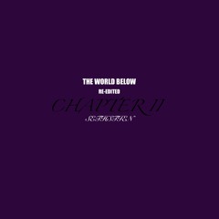 The World Below (Re-edit)