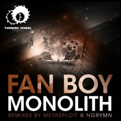 Fan Boy - Monolith (Metasploit Remix)