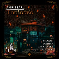 Toulouse • Amritsar • Menori Remix • kośa •