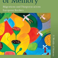 ❤pdf The Mobility of Memory: Migrations and Diasporas across European