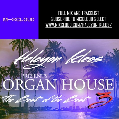 Organ House 'The Best Of The Best Mix Part 3'(Preview)