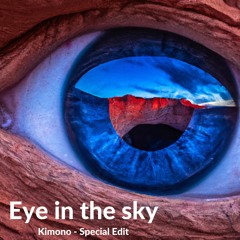 Eye In The Sky - Kimono - Special Edit (Free Download)
