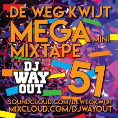 De Weg Kwijt MEGA Mini Mixtape Week 51