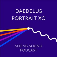 Seeing Sound Episode 2. Daedelus and Portrait XO