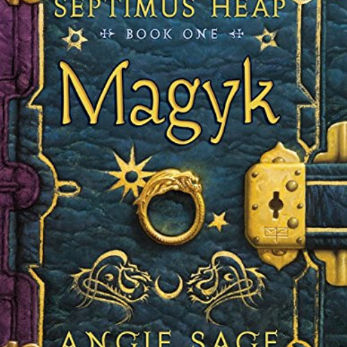[VIEW] KINDLE 📫 Magyk (Septimus Heap, Book 1) by  Angie Sage &  Mark Zug KINDLE PDF