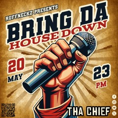 Bring Da House Down (2022)
