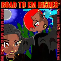 MBG FT THEBREEZE ROAD TO EM RICHES