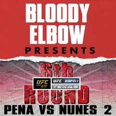 UFC 277: ‘Peña vs Nunes 2’ & ‘Moreno vs Kara-France’ | 6th Round Post-Fight Show